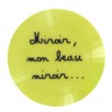 Miroir Lumineux " Miroir, mon beau miroir…"